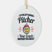 Softball Ik ben de linkse pitcher Funny Keramisch Ornament (Rechts)