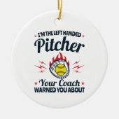 Softball Ik ben de linkse pitcher Funny Keramisch Ornament (Voorkant)