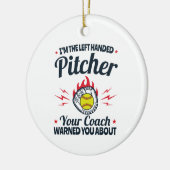 Softball Ik ben de linkse pitcher Funny Keramisch Ornament (Links)