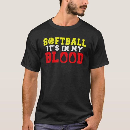 Softball is in my Blood   Softball T-shirt (Voorkant)