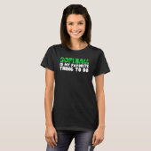 Softball is my favorite thing to do Softball T-shirt (Voorkant volledig)