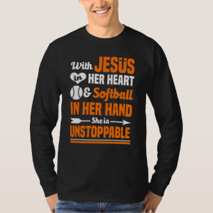 Softball Jezus in haar hart ze is niet te stoppen T-shirt