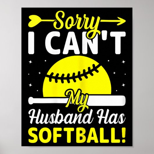Softball Lover Wife - Sorry I Can't My Husband Has Poster (Voorkant)