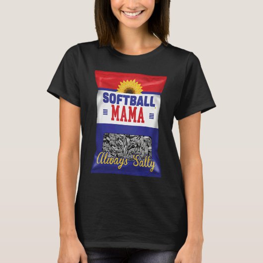 Softball Mama Always Salty Mom Sunflower Seed  Pla T-shirt (Voorkant)