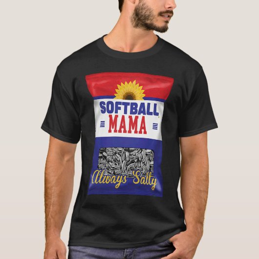 Softball Mama Always Salty Mom Sunflower Seed  Pla T-shirt (Voorkant)