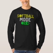 Softball Mode On Softball T-shirt (Voorkant)