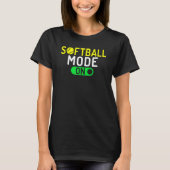 Softball Mode On Softball T-shirt (Voorkant)
