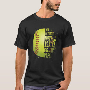 Softball Papa Mijn favoriete Softball Player belt T-shirt