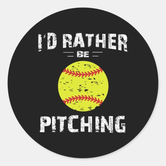 Softball Shirts For Girls Pitcher, I'd Rather Be P Ronde Sticker (Voorkant)