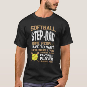 Softball Step-Pa mensen moeten hun hele leven wach T-shirt
