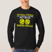 Softball Stepdad like a Baseball Dad but with bigg T-shirt (Voorkant)