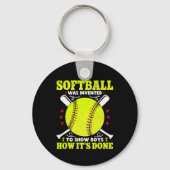 Softball Was Invented To Show Boys How It's Done Sleutelhanger (Voorkant)