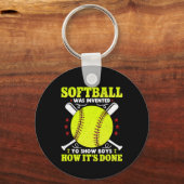Softball Was Invented To Show Boys How It's Done Sleutelhanger (Voorkant)
