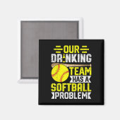 Softll - Ons drinkteam heeft een Softll-probleem Magneet (Voorkant / Achterkant)