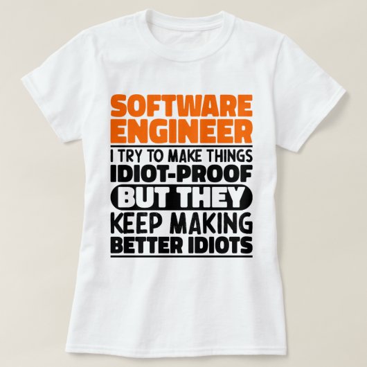 Software Engineer I Try To Make Things Funny Quote T-shirt (Design voorkant)