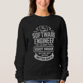 Software Engineer I Try To Make Things Idiot Proof Trui (Voorkant)