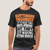 Software Engineer Ik probeer dingen grappig te mak T-shirt (Voorkant)