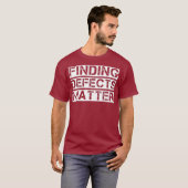 Software QA Tester Het vinden van defecten materie T-shirt (Voorkant volledig)