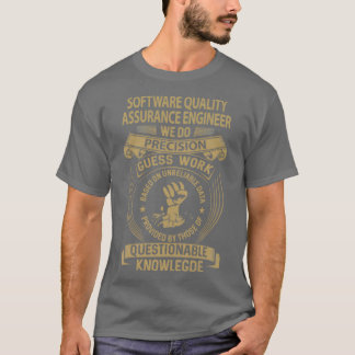 Software Quality Assurance Engineer We doen precis T-shirt