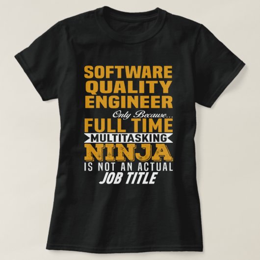 software quality engineer t-shirt (Design voorkant)