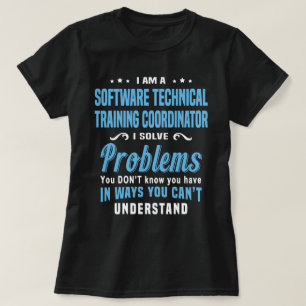 Software Technical Training Coordinator T-shirt