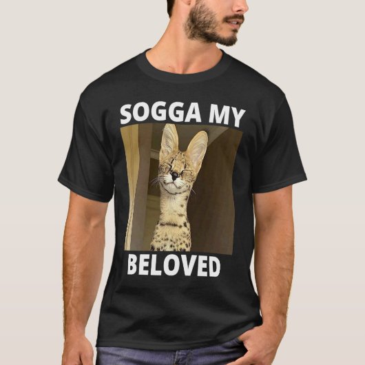 Sogga My Beloved Serval Cat Meme T-shirt (Voorkant)