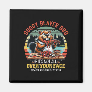 Soggy Beaver BBQ als het niet allemaal over je gez Magneet