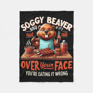 Soggy Beaver BBQ als het niet helemaal over je gez Fleece Deken