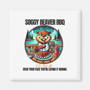 Soggy Beaver BBQ als het niet helemaal over je gez Magneet