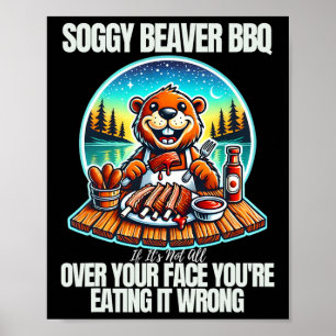 Soggy Beaver BBQ als het niet helemaal over je gez Poster