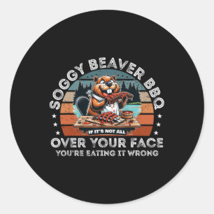 Soggy Beaver BBQ als het niet helemaal over je gez Ronde Sticker