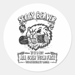 Soggy Beaver BBQ als het niet helemaal over je gez Ronde Sticker