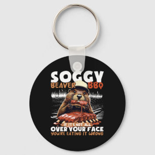 Soggy Beaver BBQ als het niet helemaal over je gez Sleutelhanger
