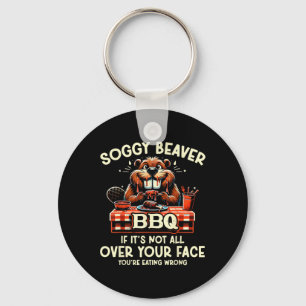Soggy Beaver BBQ als het niet helemaal over je gez Sleutelhanger