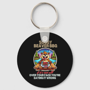 Soggy Beaver BBQ als het niet helemaal over je gez Sleutelhanger
