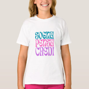 Sogna Pensa Credi T-shirt