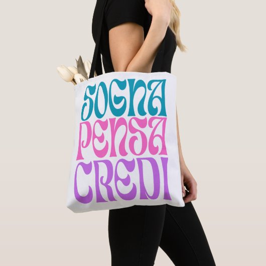Sogna Pensa Credi Tote Bag (Dichtbij)
