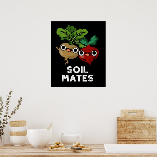 Soil Mates Funny Beet Root Pun Dark BG Poster (Keuken)
