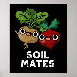 Soil Mates Funny Beet Root Pun Dark BG Poster
