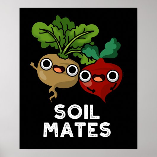Soil Mates Funny Beet Root Pun Dark BG Poster (Voorkant)