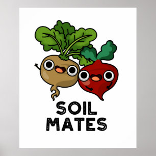 Soil Mates Funny Beet Root Pun Poster