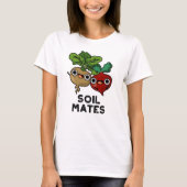 Soil Mates Funny Beet Root Pun T-shirt (Voorkant)