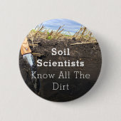 Soil Scientists kennen alle vuil - Button (2,25 in (Voorkant)