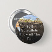 Soil Scientists kennen alle vuil - Button (2,25 in (Voorkant /achterkant)