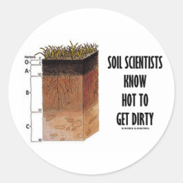 Soil Scientists weten hoe je vuil moet maken Ronde Sticker