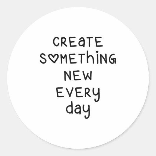 Soing New Every Day Artist Gift  Ronde Sticker (Voorkant)