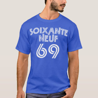 Soixante Neuf / Sixty Nine - 69 in het Frans T-shirt