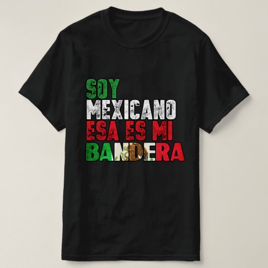 Soja Mexicano esa es mi Bandera tshirt (Design voorkant)