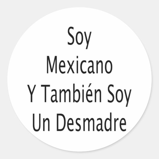 Soja Mexicano Y Tambien Soy Un Desmadre Ronde Sticker (Voorkant)
