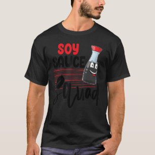 Sojasaus Squad Vrouwen Saus Liefhebber Foodie T-shirt